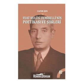 Fuat Hulusi Demirelli'nin Poetikasi ve Şiirleri - 2 Cilt Takım - Dr. Cafer Şen