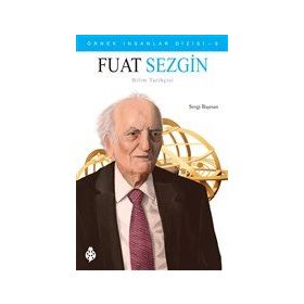 Fuat Sezgin - Örnek İnsanlar Dizisi 9 Sevgi Başman