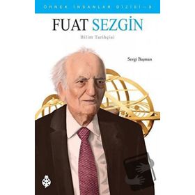 Fuat Sezgin - Örnek İnsanlar Dizisi 9 Sevgi Başman