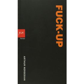 FUCK-UP - ARTHUR NERSESIAN