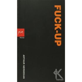 FUCK-UP - ARTHUR NERSESIAN