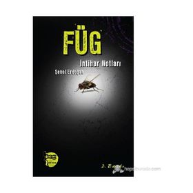 FÜG İNTİHAR NOTLARI - ŞENOL ERDOĞAN