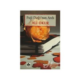 FUJI DAĞI'NIN ARDI - ALI OKUR