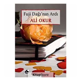 FUJI DAĞI'NIN ARDI - ALI OKUR