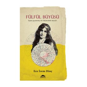 Fülfül Büyüsü - Ece İrem Dinç