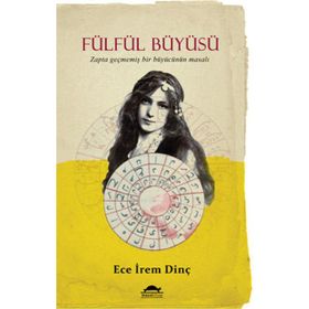 Fülfül Büyüsü - Ece İrem Dinç