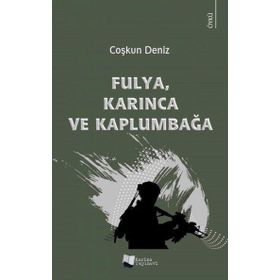 Fulya Karınca ve Kaplumbağa - Coşkun Deniz - Karina Yayınevi