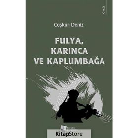Fulya Karınca ve Kaplumbağa - Coşkun Deniz - Karina Yayınevi