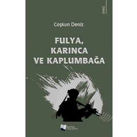 Fulya Karınca ve Kaplumbağa - Coşkun Deniz - Karina Yayınevi