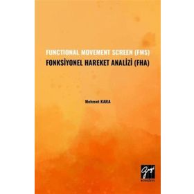 Functional Movement Screen FMS Fonksiyonel Hareket Analizi FHA - Mehmet Kara
