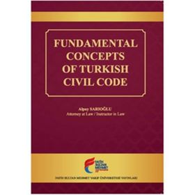 Fundamental Concepts of Turkish Civil Code - Alpay Sarıoğlu