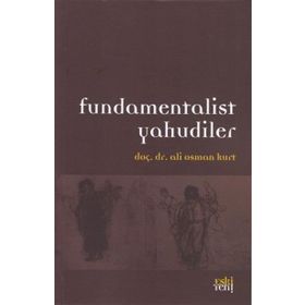 Fundamentalist Yahudiler - Ali Osman Kurt
