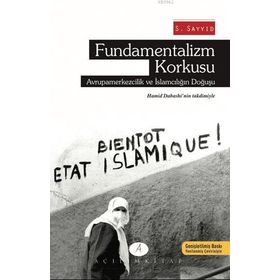 Fundamentalizm Korkusu - S. Sayyid