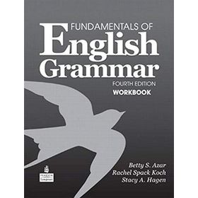 FUNDAMENTALS OF ENGLISH GRAMMAR FOURTH EDITION WORKBOOK - BETTY SCHAMFER AZAR;STACY A. HAGEN