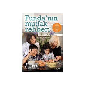 Funda’nın Mutfak Rehberi - Alev Alatlı