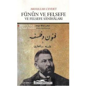 FÜNUN VE FELSEFE VE FELSEFE SANİHALARI BILIMLER VE FELSEFE VE FELSEFE DEĞİNLERİ - ABDULLAH CEVDET