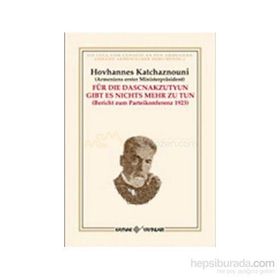 FÜR DIE DASCNAKZUTYUN GIBT ES NICHTS MEHR ZU TUN - HOVHANNES KATCHAZNOUNI