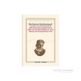 FÜR DIE DASCNAKZUTYUN GIBT ES NICHTS MEHR ZU TUN - HOVHANNES KATCHAZNOUNI