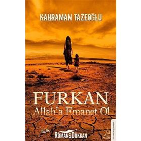 Furkan Allah'a Emanet Ol - Kahraman Tazeoğlu