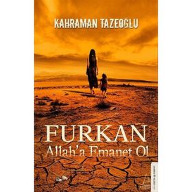 Furkan Allah'a Emanet Ol - Kahraman Tazeoğlu