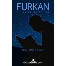 Furkan Suresi Tefsiri - Mehmet Akar