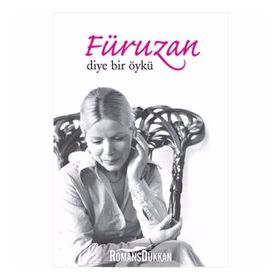 FÜRUZAN DIYE BIR ÖYKÜ - FARUK ŞÜYÜN