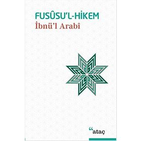 FUSÛSU'L- HIKEM - MUHYIDDIN İBN ARABI