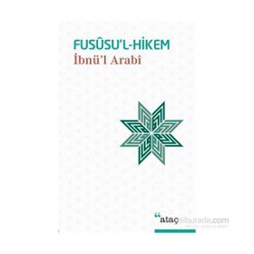 FUSÛSU'L- HIKEM - MUHYIDDIN İBN ARABI