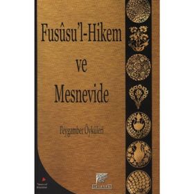 FUSU'L-HIKEM VE MESNEVIDE PEYGAMBER ÖYKÜLERİ PEYGAMBER ÖYKÜLERİ - DILAVER GÜRER