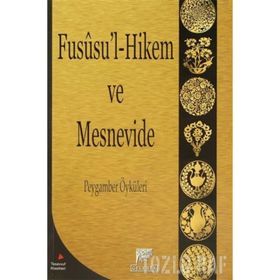 FUSU'L-HIKEM VE MESNEVIDE PEYGAMBER ÖYKÜLERİ PEYGAMBER ÖYKÜLERİ - DILAVER GÜRER