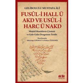 Fusul-i Hall ü Akd ve Usul-i Harc ü Nakd - Gelibolulu Mustafa Ali