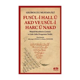 Fusul-i Hall ü Akd ve Usul-i Harc ü Nakd - Gelibolulu Mustafa Ali