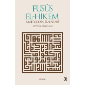 Fusus El-Hikem - Muhyiddin İbni Arabi