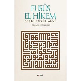 Fusus El-Hikem - Muhyiddin İbni Arabi
