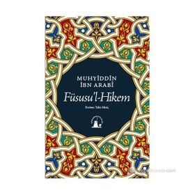 FÜSUSUL-HIKEM - MUHYIDDIN İBN ARABI (ISBN:9789758264605)