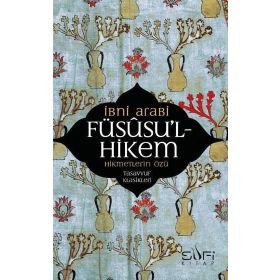 Fususu’l Hikem - Muhyiddin İbni Arabi