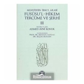 Fususu’l-Hikem Tercüme ve Şerhi 3 - Muhyiddin İbn Arabi