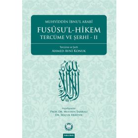 FUSUSÜL HIKEM VE TERCÜME ŞERHİ CILT: 2 - MUSTAFA TAHRALI - SELÇUK ERAYDIN