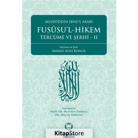 FUSUSÜL HIKEM VE TERCÜME ŞERHİ CILT: 2 - MUSTAFA TAHRALI - SELÇUK ERAYDIN