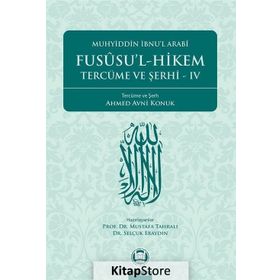 FUSUSÜL HIKEM VE TERCÜME ŞERHİ CILT: 4 - MUSTAFA TAHRALI - SELÇUK ERAYDIN