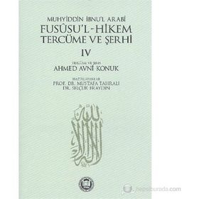 FUSUSÜL HIKEM VE TERCÜME ŞERHİ CILT: 4 - MUSTAFA TAHRALI - SELÇUK ERAYDIN