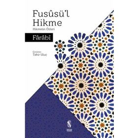 Füsusü'l Hikme Hikmetin Özleri - Farabi