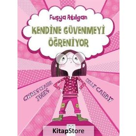 Fuşya Atılgan Kendine Güvenmeyi Öğreniyor - Kelly Canby Christianne Jones