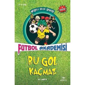 Futbol Akademisi Bu Gol Kaçmaz - Neşeli Bilgi Serisi 6.Kitap - Elhamra Yayınları