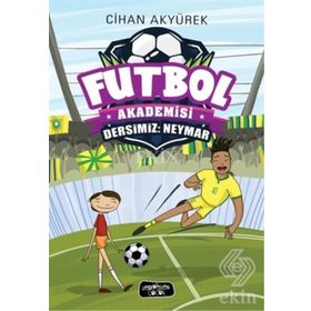 Futbol Akademisi-Dersimiz: Neymar - Cihan Akyürek