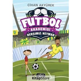 Futbol Akademisi-Dersimiz: Neymar - Cihan Akyürek