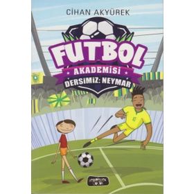 Futbol Akademisi-Dersimiz: Neymar - Cihan Akyürek