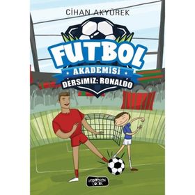 Futbol Akademisi - Dersimiz Ronaldo - Cihan Akyürek