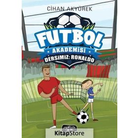 Futbol Akademisi - Dersimiz Ronaldo - Cihan Akyürek