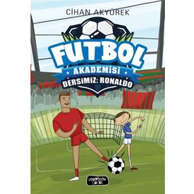 Futbol Akademisi - Dersimiz Ronaldo - Cihan Akyürek
